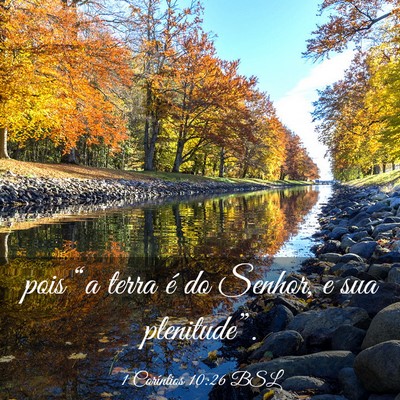 Picture 03 - 1 Coríntios 10:26 BSL - pois “a terra é do Senhor, e sua - Bible Verse Picture