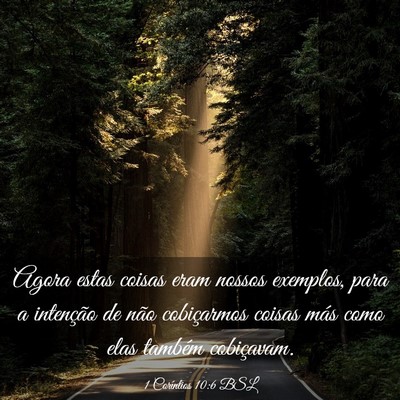 Picture 03 - 1 Coríntios 10:6 BSL - Agora estas coisas eram nossos exemplos, para a - Bible Verse Picture