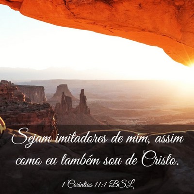 Picture 03 - 1 Coríntios 11:1 BSL - Sejam imitadores de mim, assim como eu também - Bible Verse Picture