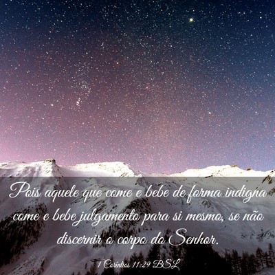 Picture 03 - 1 Coríntios 11:29 BSL - Pois aquele que come e bebe de forma indigna come - Bible Verse Picture