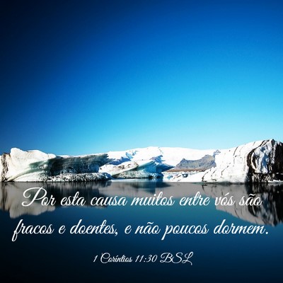 Picture 03 - 1 Coríntios 11:30 BSL - Por esta causa muitos entre vós são fracos e - Bible Verse Picture