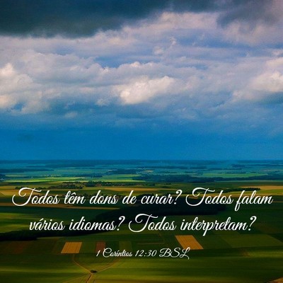 Picture 03 - 1 Coríntios 12:30 BSL - Todos têm dons de curar? Todos falam vários - Bible Verse Picture