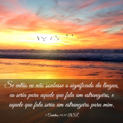 Picture 03 - 1 Coríntios 14:11 BSL - Se então eu não soubesse o significado da - Bible Verse Picture