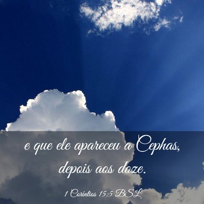 Picture 03 - 1 Coríntios 15:5 BSL - e que ele apareceu a Cephas, depois aos - Bible Verse Picture