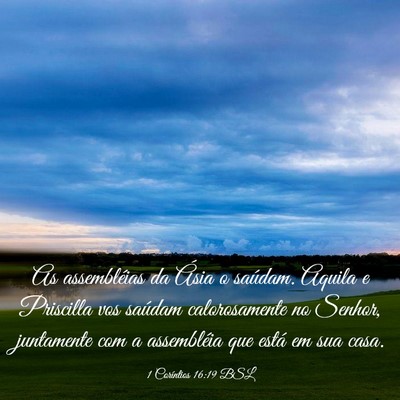 Picture 03 - 1 Coríntios 16:19 BSL - As assembléias da Ásia o saúdam. Aquila e - Bible Verse Picture