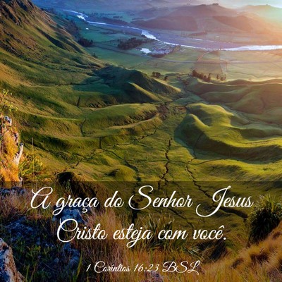 Picture 03 - 1 Coríntios 16:23 BSL - A graça do Senhor Jesus Cristo esteja com - Bible Verse Picture
