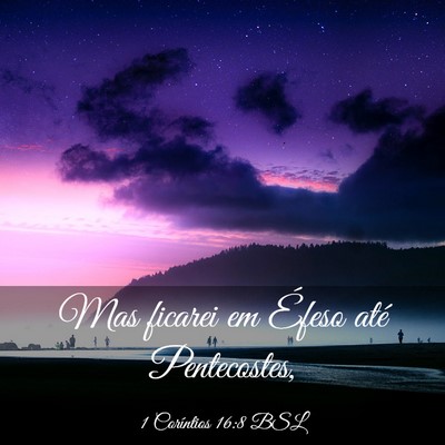 Picture 03 - 1 Coríntios 16:8 BSL - Mas ficarei em Éfeso até - Bible Verse Picture