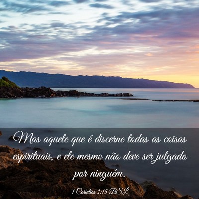 Picture 03 - 1 Coríntios 2:15 BSL - Mas aquele que é discerne todas as coisas - Bible Verse Picture