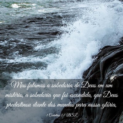 Picture 03 - 1 Coríntios 2:7 BSL - Mas falamos a sabedoria de Deus em um mistério, - Bible Verse Picture