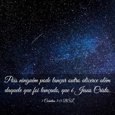 Picture 03 - 1 Coríntios 3:11 BSL - Pois ninguém pode lançar outro alicerce além - Bible Verse Picture