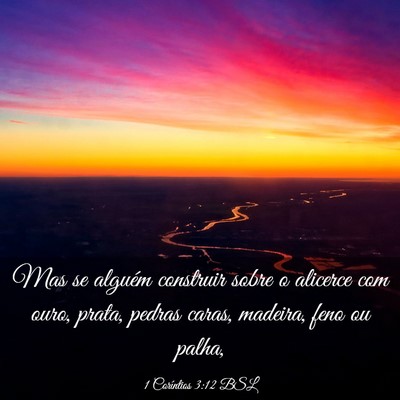 Picture 03 - 1 Coríntios 3:12 BSL - Mas se alguém construir sobre o alicerce com - Bible Verse Picture