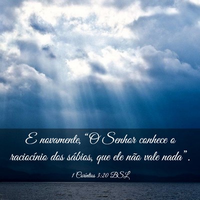 Picture 03 - 1 Coríntios 3:20 BSL - E novamente, “O Senhor conhece o raciocínio - Bible Verse Picture
