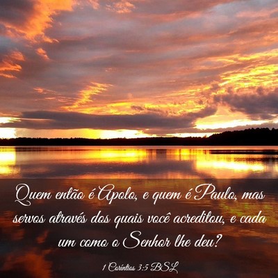 Picture 03 - 1 Coríntios 3:5 BSL - Quem então é Apolo, e quem é Paulo, mas servos - Bible Verse Picture
