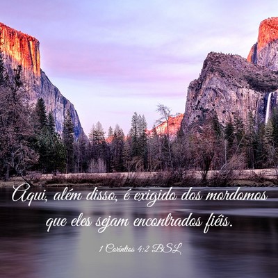Picture 03 - 1 Coríntios 4:2 BSL - Aqui, além disso, é exigido dos mordomos que - Bible Verse Picture