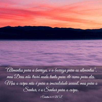 Picture 03 - 1 Coríntios 6:13 BSL - “Alimentos para a barriga, e a barriga para os - Bible Verse Picture
