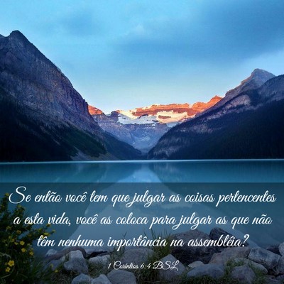 Picture 03 - 1 Coríntios 6:4 BSL - Se então você tem que julgar as coisas - Bible Verse Picture