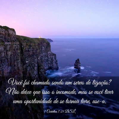 Picture 03 - 1 Coríntios 7:21 BSL - Você foi chamado sendo um servo de ligação? - Bible Verse Picture