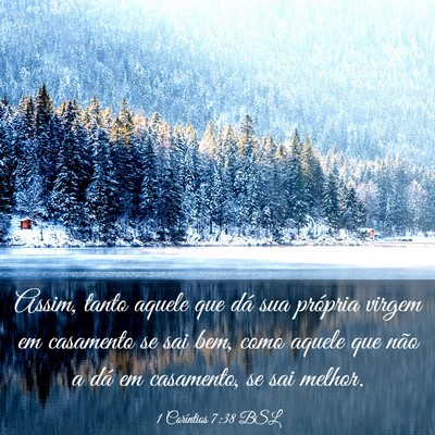 Picture 03 - 1 Coríntios 7:38 BSL - Assim, tanto aquele que dá sua própria virgem - Bible Verse Picture