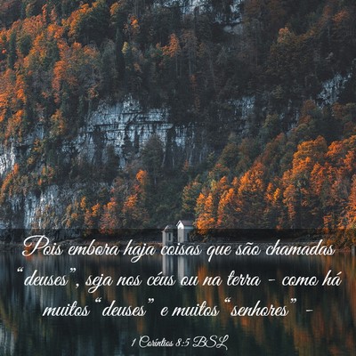 Picture 03 - 1 Coríntios 8:5 BSL - Pois embora haja coisas que são chamadas - Bible Verse Picture
