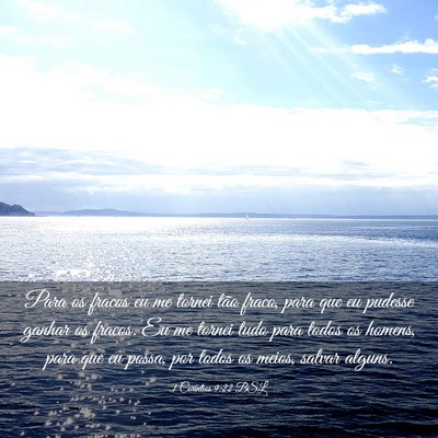 Picture 03 - 1 Coríntios 9:22 BSL - Para os fracos eu me tornei tão fraco, para que - Bible Verse Picture