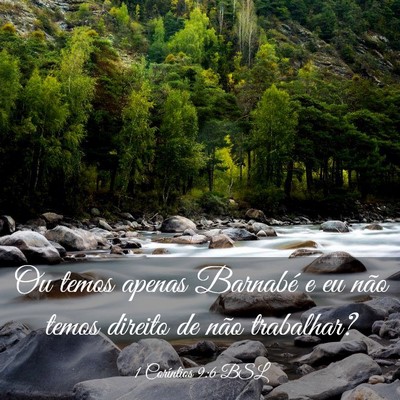 Picture 03 - 1 Coríntios 9:6 BSL - Ou temos apenas Barnabé e eu não temos direito - Bible Verse Picture