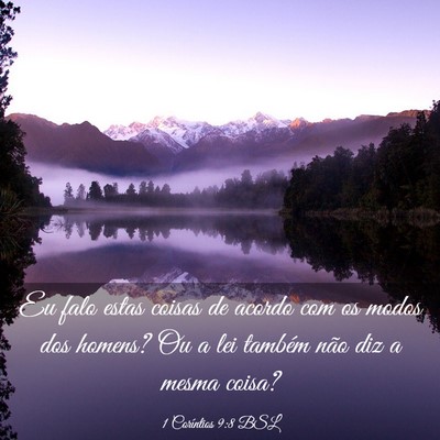 Picture 03 - 1 Coríntios 9:8 BSL - Eu falo estas coisas de acordo com os modos dos - Bible Verse Picture
