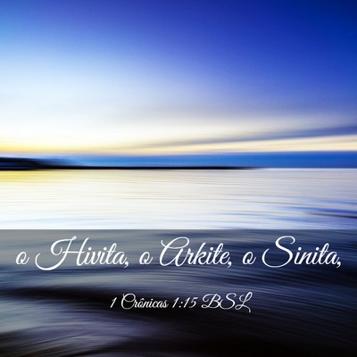 Picture 03 - 1 Crônicas 1:15 BSL - o Hivita, o Arkite, o - Bible Verse Picture