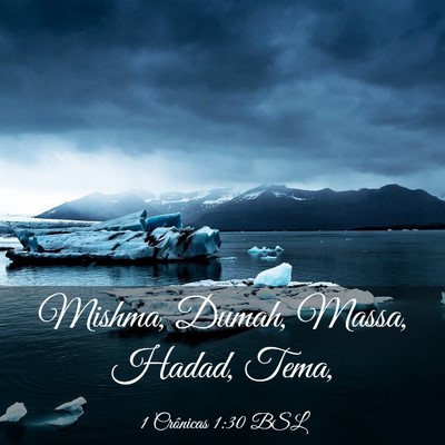 Picture 03 - 1 Crônicas 1:30 BSL - Mishma, Dumah, Massa, Hadad, - Bible Verse Picture