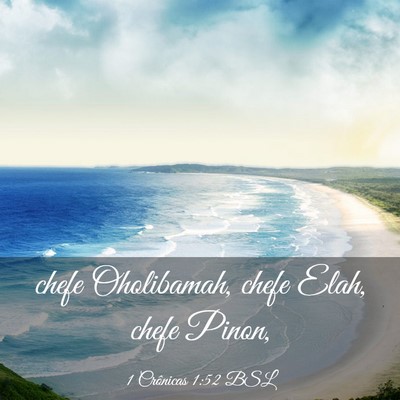 Picture 03 - 1 Crônicas 1:52 BSL - chefe Oholibamah, chefe Elah, chefe - Bible Verse Picture