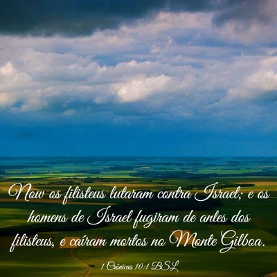 Picture 03 - 1 Crônicas 10:1 BSL - Now os filisteus lutaram contra Israel; e os - Bible Verse Picture