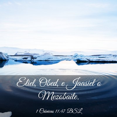 Picture 03 - 1 Crônicas 11:47 BSL - Eliel, Obed, e Jaasiel o - Bible Verse Picture