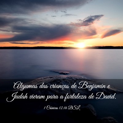Picture 03 - 1 Crônicas 12:16 BSL - Algumas das crianças de Benjamin e Judah vieram - Bible Verse Picture