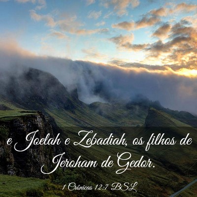Picture 03 - 1 Crônicas 12:7 BSL - e Joelah e Zebadiah, os filhos de Jeroham de - Bible Verse Picture