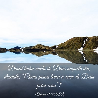 Picture 03 - 1 Crônicas 13:12 BSL - David tinha medo de Deus naquele dia, dizendo: - Bible Verse Picture