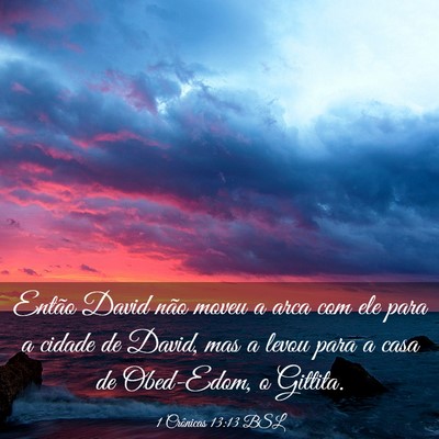 Picture 03 - 1 Crônicas 13:13 BSL - Então David não moveu a arca com ele para a - Bible Verse Picture