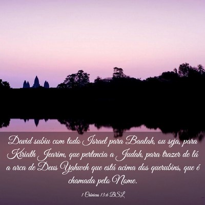 Picture 03 - 1 Crônicas 13:6 BSL - David subiu com todo Israel para Baalah, ou seja, - Bible Verse Picture