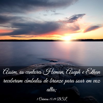 Picture 03 - 1 Crônicas 15:19 BSL - Assim, os cantores Heman, Asaph e Ethan receberam - Bible Verse Picture