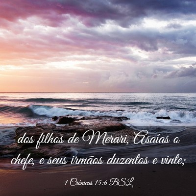 Picture 03 - 1 Crônicas 15:6 BSL - dos filhos de Merari, Asaías o chefe, e seus - Bible Verse Picture