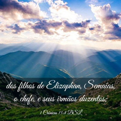 Picture 03 - 1 Crônicas 15:8 BSL - dos filhos de Elizaphan, Semaías, o chefe, e - Bible Verse Picture