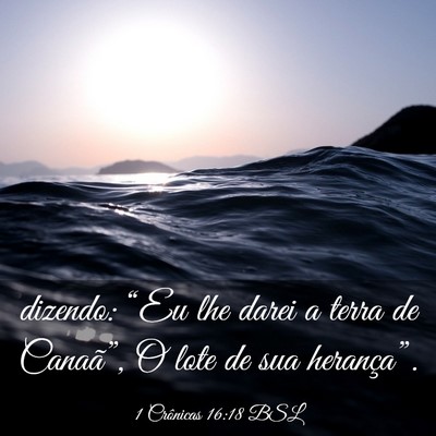 Picture 03 - 1 Crônicas 16:18 BSL - dizendo: “Eu lhe darei a terra de Canaã”, O - Bible Verse Picture