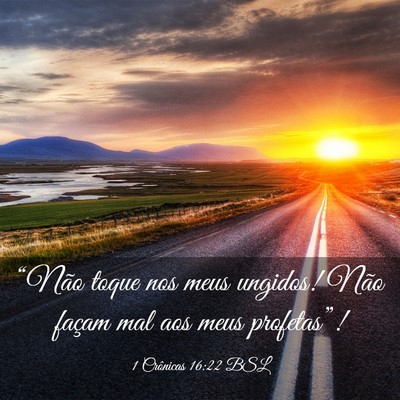 Picture 03 - 1 Crônicas 16:22 BSL - “Não toque nos meus ungidos! Não façam mal - Bible Verse Picture