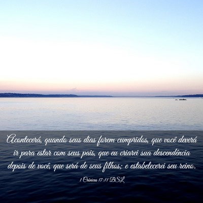 Picture 03 - 1 Crônicas 17:11 BSL - Acontecerá, quando seus dias forem cumpridos, - Bible Verse Picture