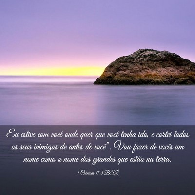Picture 03 - 1 Crônicas 17:8 BSL - Eu estive com você onde quer que você tenha - Bible Verse Picture