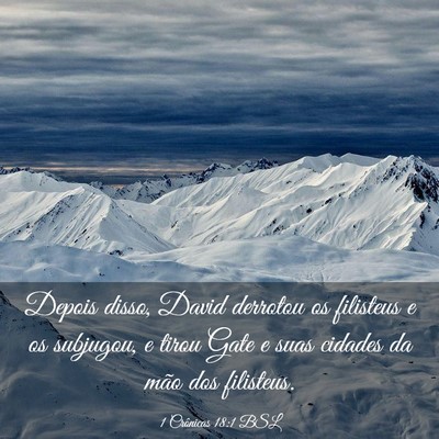 Picture 03 - 1 Crônicas 18:1 BSL - Depois disso, David derrotou os filisteus e os - Bible Verse Picture