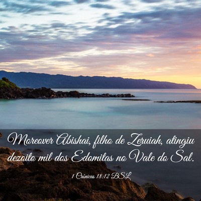 Picture 03 - 1 Crônicas 18:12 BSL - Moreover Abishai, filho de Zeruiah, atingiu - Bible Verse Picture