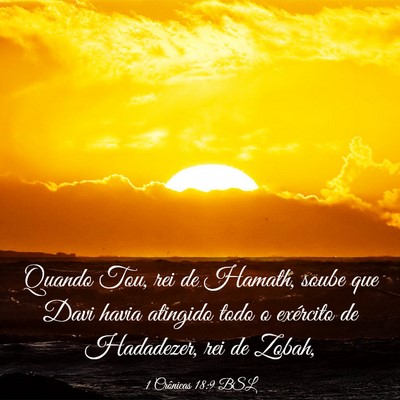 Picture 03 - 1 Crônicas 18:9 BSL - Quando Tou, rei de Hamath, soube que Davi havia - Bible Verse Picture