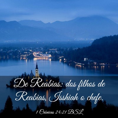 Picture 03 - 1 Crônicas 24:21 BSL - De Reabias: dos filhos de Reabias, Isshiah o - Bible Verse Picture