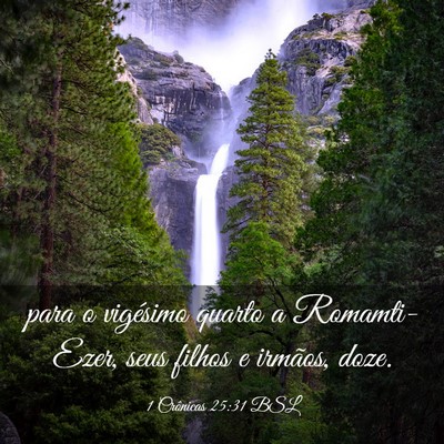 Picture 03 - 1 Crônicas 25:31 BSL - para o vigésimo quarto a Romamti-Ezer, seus - Bible Verse Picture