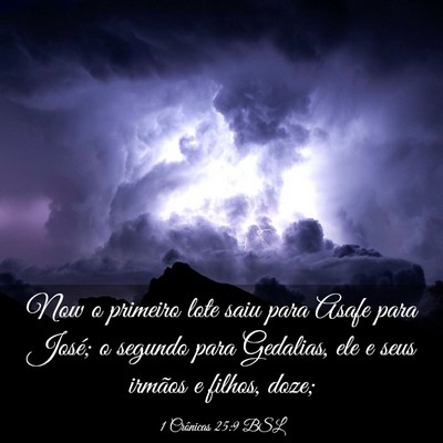 Picture 03 - 1 Crônicas 25:9 BSL - Now o primeiro lote saiu para Asafe para José; o - Bible Verse Picture