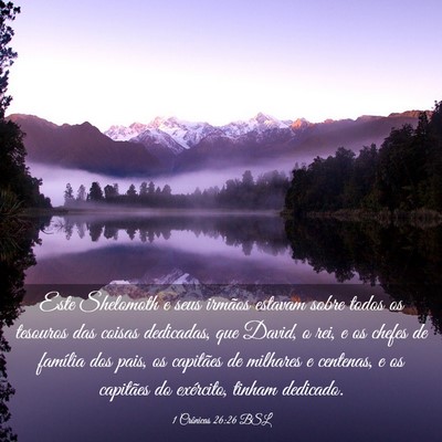 Picture 03 - 1 Crônicas 26:26 BSL - Este Shelomoth e seus irmãos estavam sobre todos - Bible Verse Picture